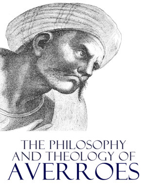 cover image of The Philosophy and Theology of Averroes